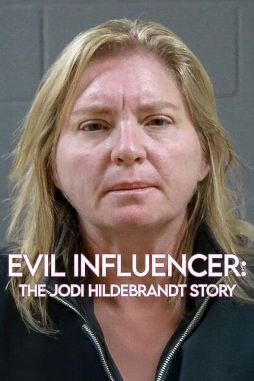 Evil Influencer: Die Story von Jodi Hildebrandt