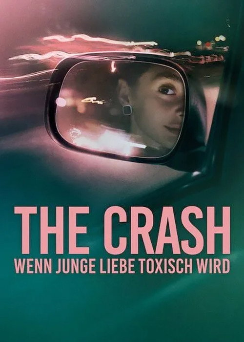 The Crash: Wenn junge Liebe toxisch wird